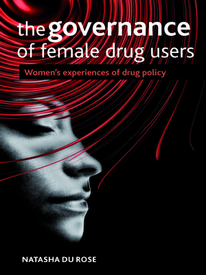 cover image of The Governance of Female Drug Users